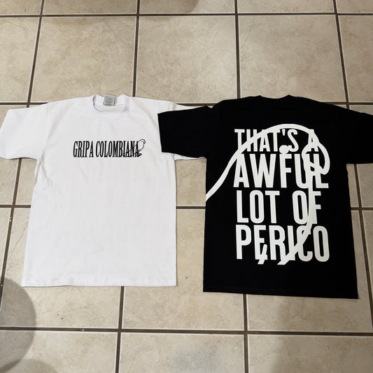 An Awful lot of perico (100% Heavyweight Cotton PROCLUB)