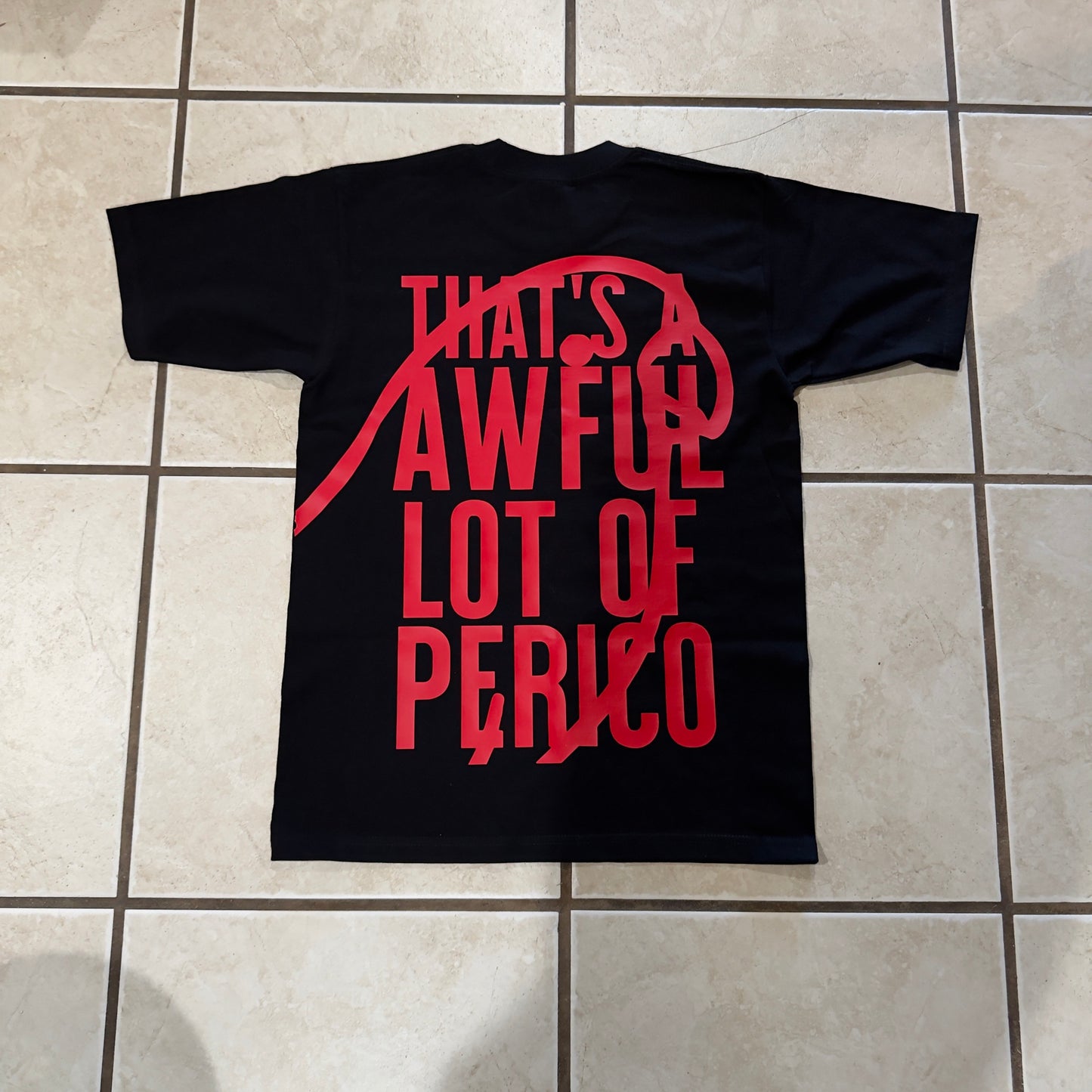 (RED)An Awful lot of perico (100% Heavyweight Cotton PROCLUB)